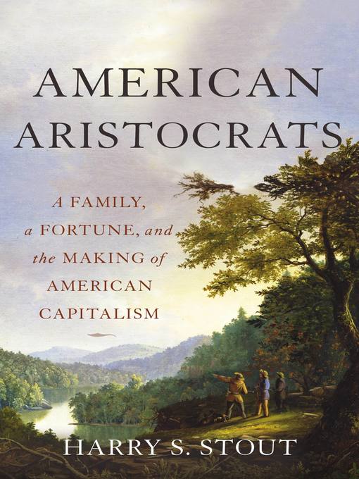 Title details for American Aristocrats by Harry S Stout - Available